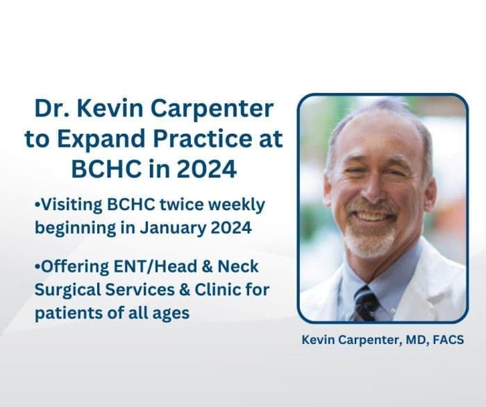BCHC to Expand Local Access to Ear, Nose & Throat/Head & Neck Surgery Services | Dr. Kevin Carpenter to Expand Clinic & Surgery at BCHC